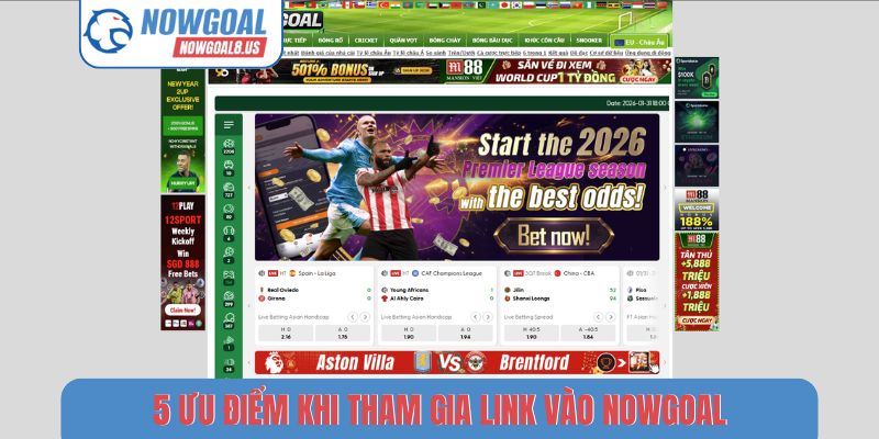 5 ưu điểm khi tham gia link vào Nowgoal
