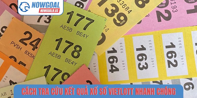Xổ Số Vietlott Nowgoal - Bí Quyết Chọn Số May Mắn Mỗi Ngày Cách tra cứu kết quả xổ số vietlott nhanh chóng