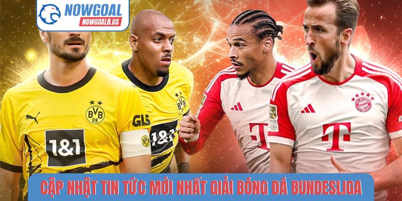 Cập nhật tin tức mới nhất giải bóng đá Bundesliga