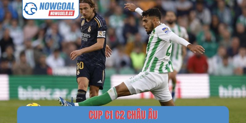 Cup C1, C2 Châu Âu - Chinh Phục Lục Địa Già Trên Nowgoal Cup C1, C2 Châu Âu