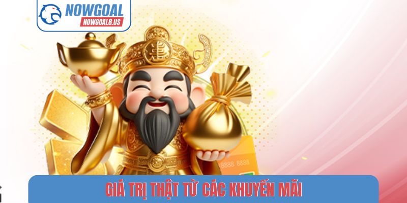 Giá trị thật từ các khuyến mãi