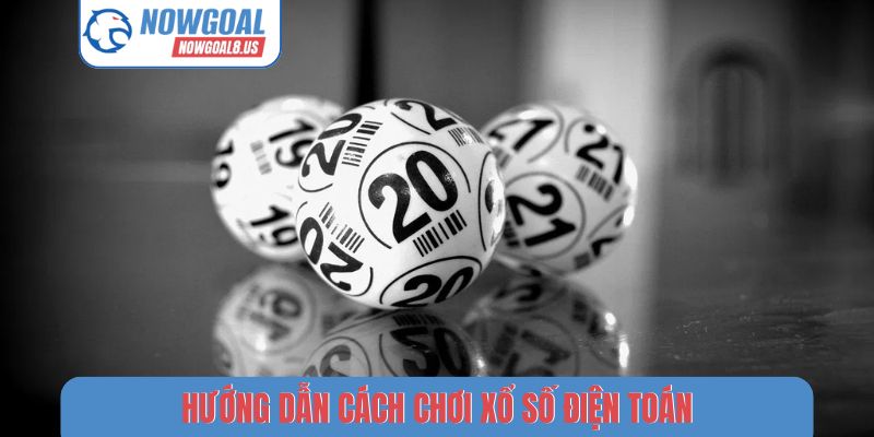 Hướng dẫn cách chơi xổ số điện toán