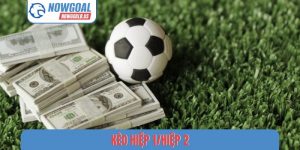 kèo hiệp 1-hiệp 2