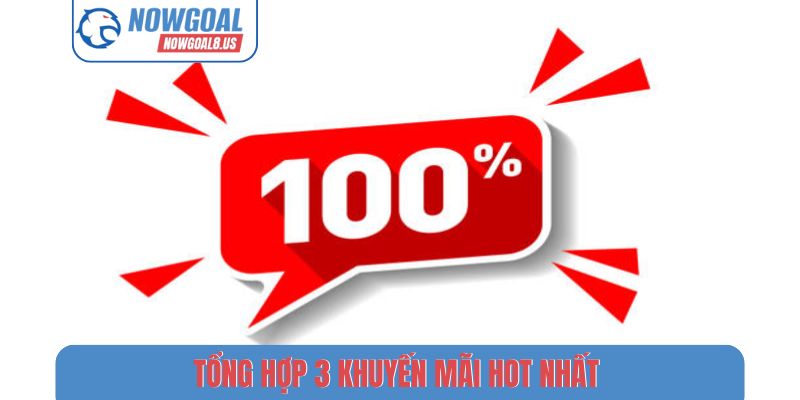 Tổng hợp 3 khuyến mãi HOT nhất