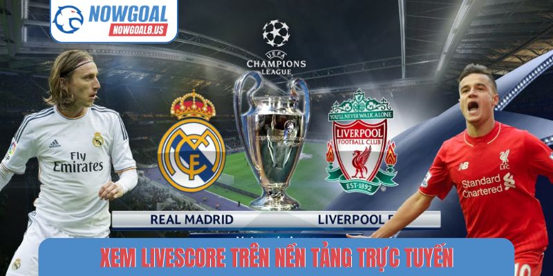 Xem livescore trên nền tảng trực tuyến